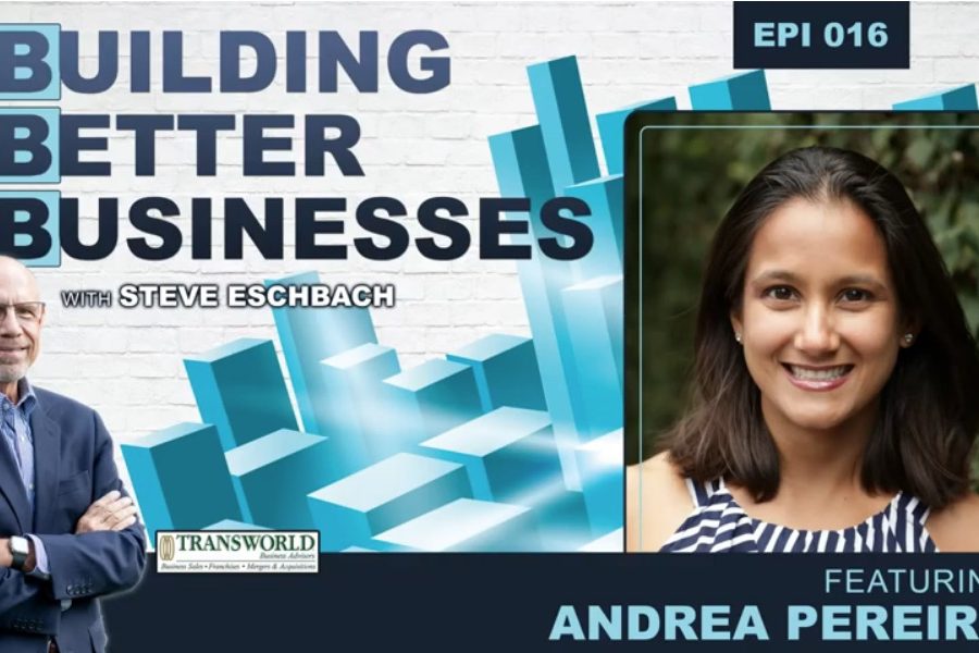 building better businesses with steve eschbach and andrea pereira